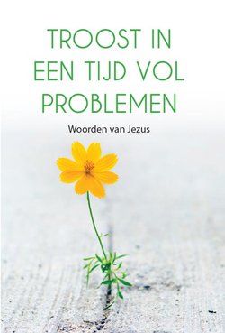 Troost in een tijd vol problemen