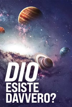 Dio esiste davvero?