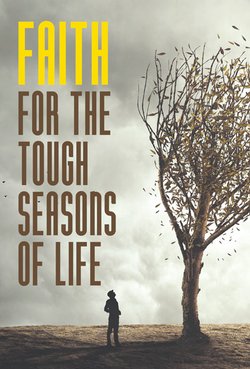 Faith for the Tough Seasons of Life