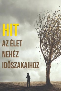 Hit az élet nehéz időszakaihoz