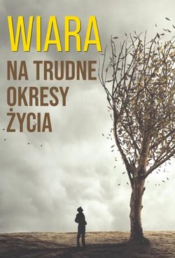 Wiara na trudne okresy życia