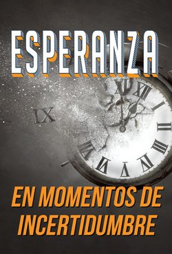 Esperanza en momentos de incertidumbre