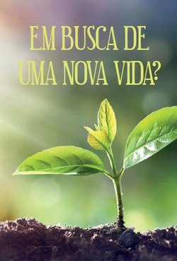 Em Busca de uma Nova Vida?