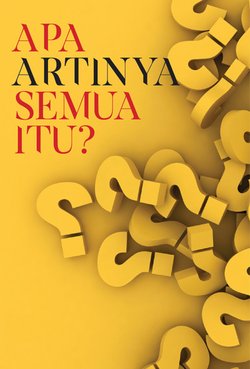 Apa Artinya Semua Itu?