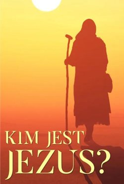 Kim jest Jezus?