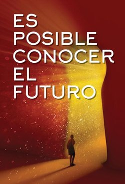 Es posible conocer el futuro