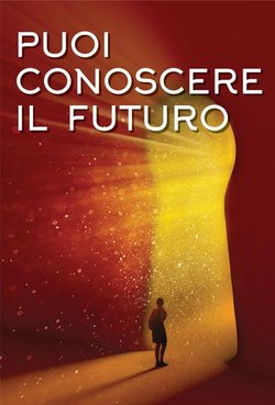 Puoi conoscere il futuro